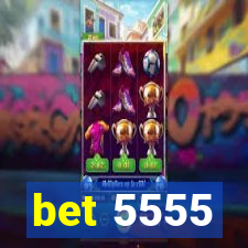 bet 5555